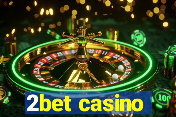 2bet casino